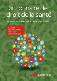 Guillaume Rousset et Marion Girer - Dictionnaire de droit de la santé - Secteurs sanitaire, médico-social et social.