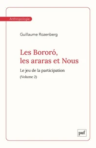 Les Bororó, les araras et Nous. Volume 2