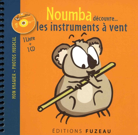 Guillaume Saint-James et Milan Saint-James - Noumba découvre... les instruments à vent. 1 CD audio