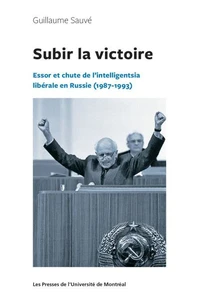 Subir la victoire : essor et chute de l'Intelligentsia libérale en Russie