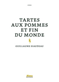 Guillaume Siaudeau - Tartes aux pommes et fin du monde.
