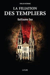 Guillaume Soa - La filiation des Templiers.