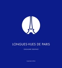 Guillaume Squinazi - Longues-vues de Paris.