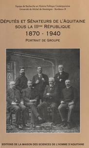 Députés et sénateurs de l'Aquitaine sous la IIIe République (1870-1940)
