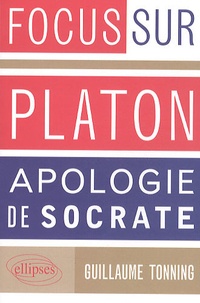 Guillaume Tonning - Platon, Apologie de Socrate.