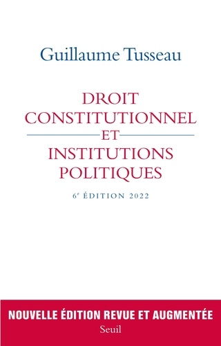 Droit constitutionnel et institutions politiques 6e édition revue et augmentée