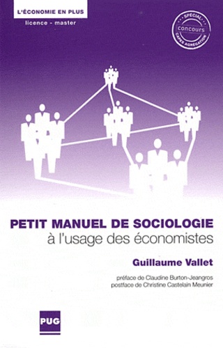 Guillaume Vallet - Petit manuel de sociologie à l'usage des économistes.