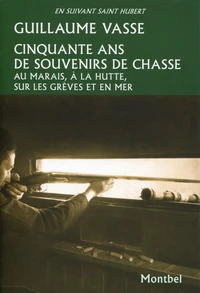 Cinquante ans de souvenirs de chasse