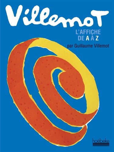 Guillaume Villemot - Villemot - L'affiche de A à Z.