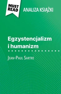 Egzystencjalizm i humanizm książka Jean-Paul Sartre (Analiza książki)