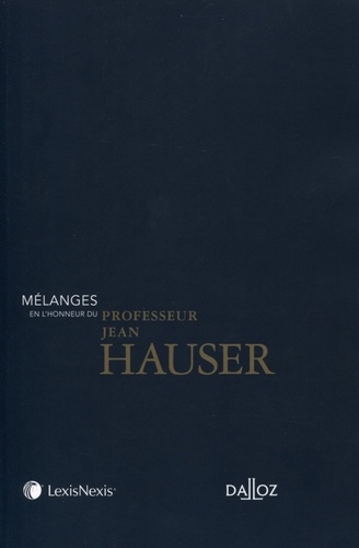 Guillaume Wicker et Philippe Delmas Saint-Hilaire - Mélanges en l'honneur du professeur de Jean Hauser.
