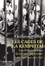 Guillaume Zeller - Les Cages de la Kempeitaï - Les Français sous la terreur japonaise, Indochine, mars-août 1945.