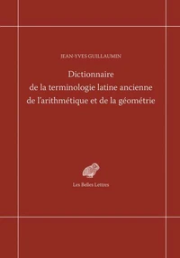 Dictionnaire de la terminologie latine ancienne de l'arithmétique et de la géométrie