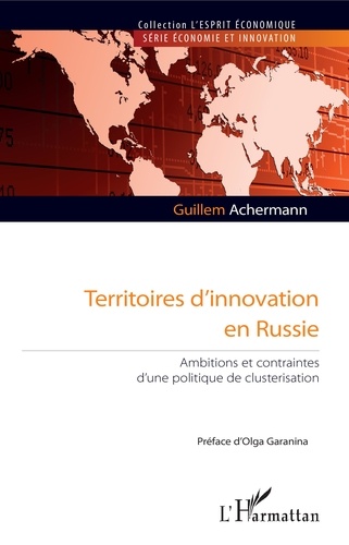 Territoires d'innovation en Russie. Ambitions et contraintes d'une politique de clusterisation