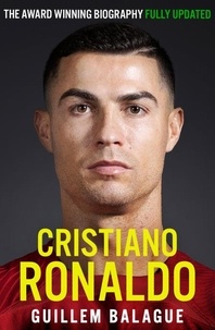 Guillem Balagué - Cristiano Ronaldo - The Award-Winning Biography.