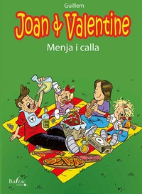  Guillem - Joan & Valentine Tome 3 : Menja i calla.