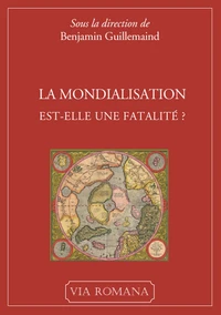 La mondialisation est-elle une fatalité ?