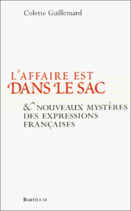 L'affaire est dans le sac et nouveaux mystères des expressions françaises