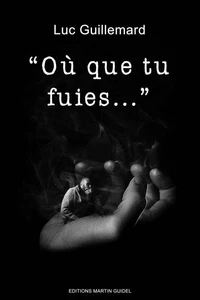 "Où que tu fuies..."