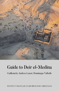 Guillemette Andreu-Lanoë et Dominique Valbelle - Guide to Deir el Medina.