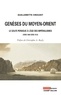 Guillemette Crouzet - Genèses du Moyen-Orient - Le golfe persique à l'âge des impérialismes (vers 1800-vers 1914).