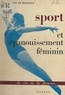 Guillemette de Beauvillé et Elisabeth Gérin - Sport et épanouissement féminin.