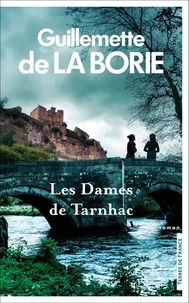 Guillemette de La Borie - Les dames de Tarnhac.