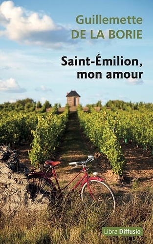 Saint-Emilion, mon amour Edition en gros caractères