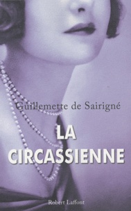 Guillemette de Sairigné - La Circassienne.