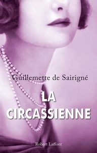 Guillemette de Sairigné - La Circassienne.
