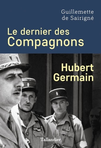 Le dernier des Compagnons. Hubert Germain
