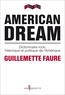 Guillemette Faure - American dream - Dictionnaire rock, historique et politique de l'Amérique.