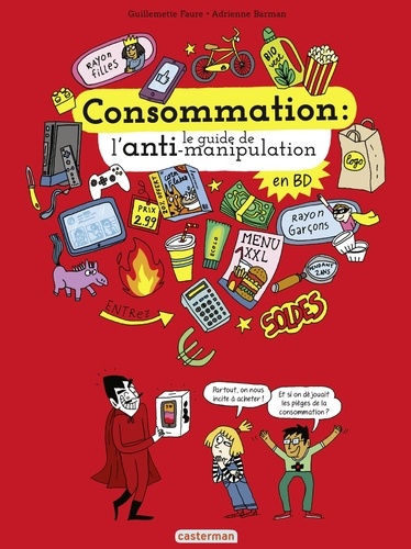 Consommation : le guide de l'anti-manipulation en BD