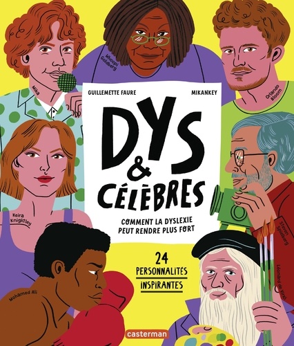 DYS & célèbres. Comment la dyslexie peut rendre plus fort - 24 personnalités inspirantes