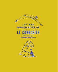Guillemette Morel Journel - Lettres manuscrites de Le Corbusier.