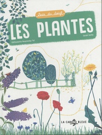 Guillemette Resplandy-Taï et Sarah Velha - Suis du doigt les plantes.