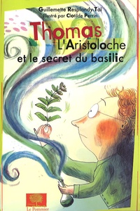 Guillemette Resplandy-Taï - Thomas L'Aristoloche et le secret du basilic.