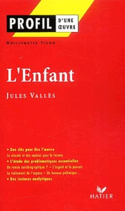 Guillemette Tison et Jules Vallès - L'Enfant de Jules Vallès.