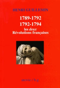 1789-1792 / 1792-1794, les deux Révolutions françaises