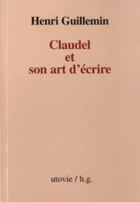 Claudel et son art d'écrire