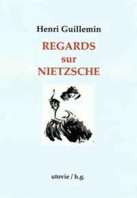 Regards sur Nietzsche