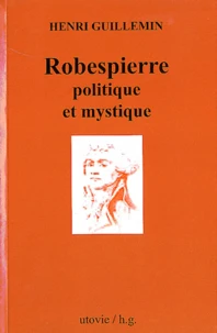 Robespierre politique et mystique