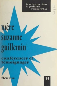 Mère Suzanne Guillemin, 1906-1968