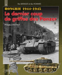 Hongrie : le dernier coup de griffes des Panzer