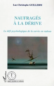 Naufragés à la dérive : le défi psychologique de la survie en radeau