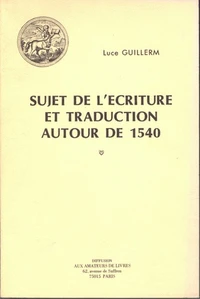 Sujet de l'écriture et traduction autour de 1540