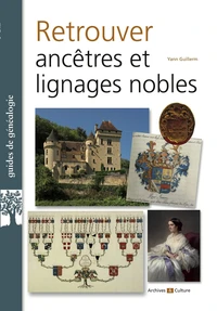 Retrouver ancêtres et lignages nobles