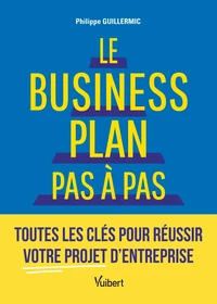 Le business plan pas à pas