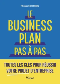Le business plan pas à pas