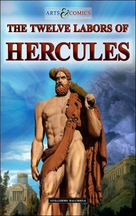 The Twelve Labors of Hercules - Arts & Comics